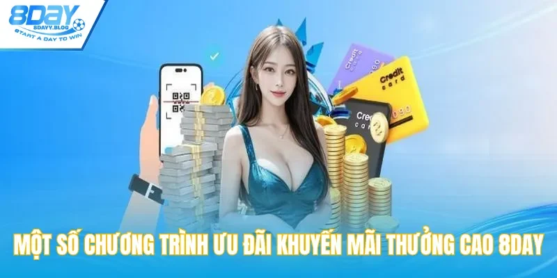 Một số chương trình ưu đãi khuyến mãi hấp dẫn & thưởng cao tại 8DAY