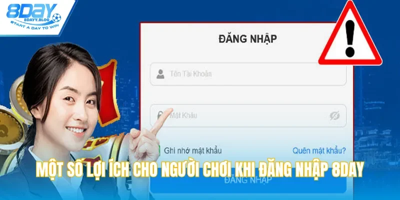 Một số lợi ích hấp dẫn & thú vị cho người chơi khi đăng nhập 8DAY