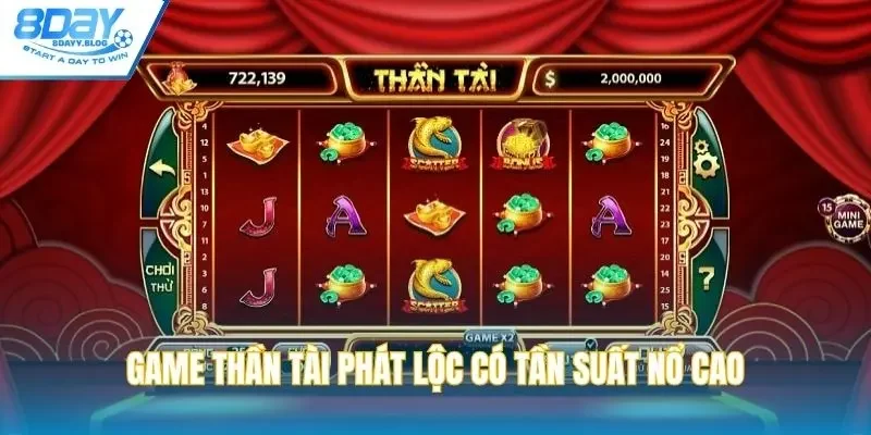 Game Thần Tài Phát Lộc có tần suất nổ cao