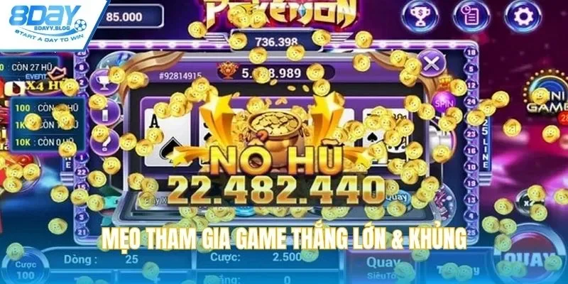 Mẹo tham gia game thắng lớn & khủng