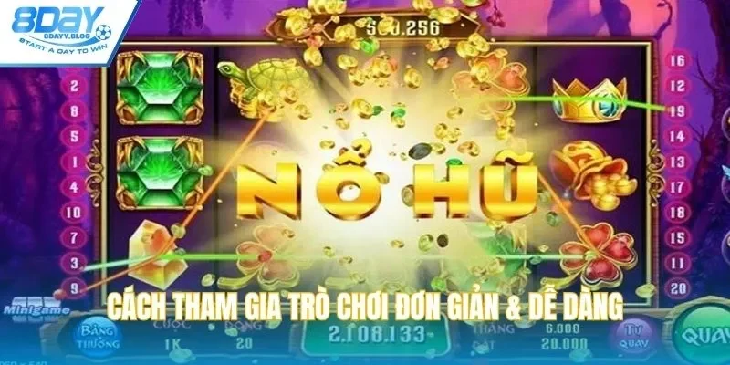 Cách tham gia trò chơi đơn giản & dễ dàng