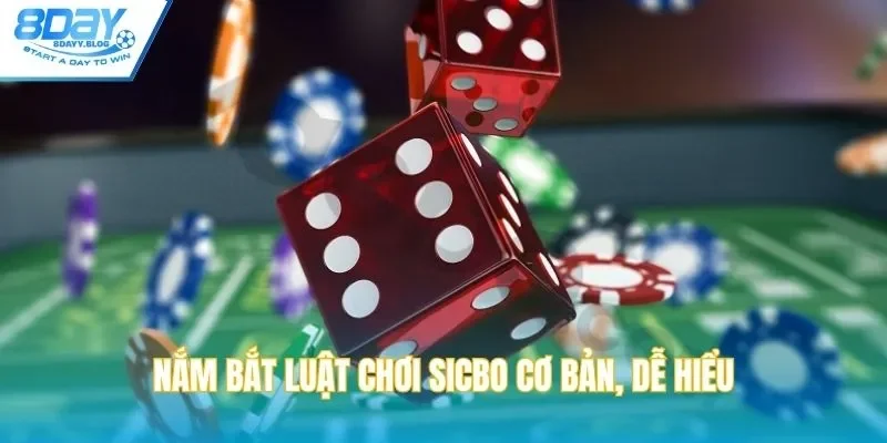 Nắm bắt luật chơi sicbo cơ bản, dễ hiểu