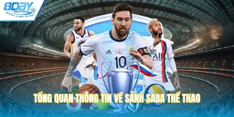 Tổng quan thông tin về sảnh SABA thể thao