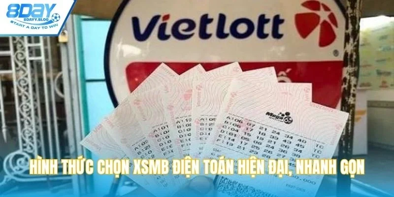 Hình thức chọn XSMB điện toán hiện đại, nhanh gọn